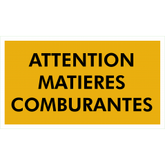 Attention matieres comburantes