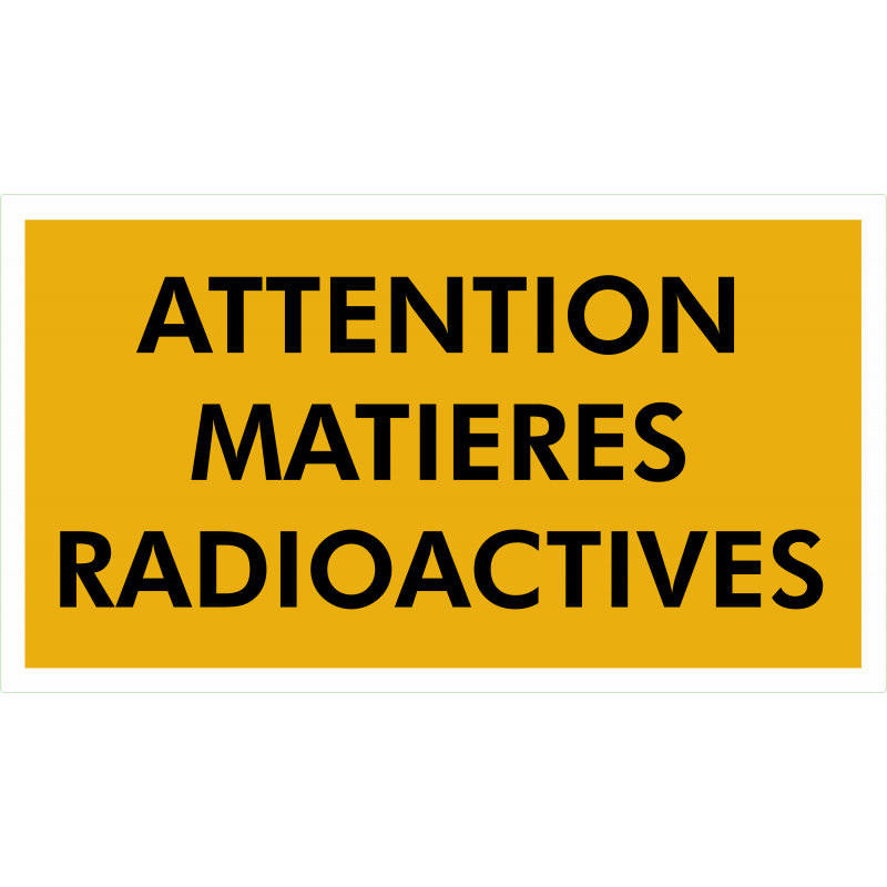 Attention matieres radioactives